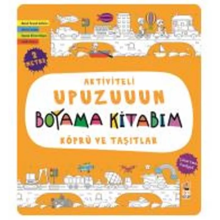 Köprü ve Taşıtlar - Aktiviteli Upuzuuun Boyama Kitabım