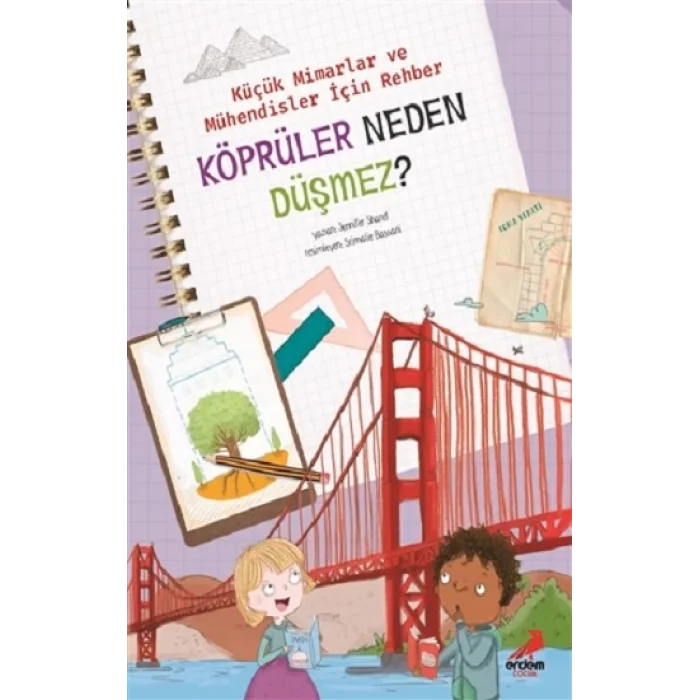 Köprüler Neden Düşmez? - Küçük Mimarlar ve Mühendisler İçin Rehber