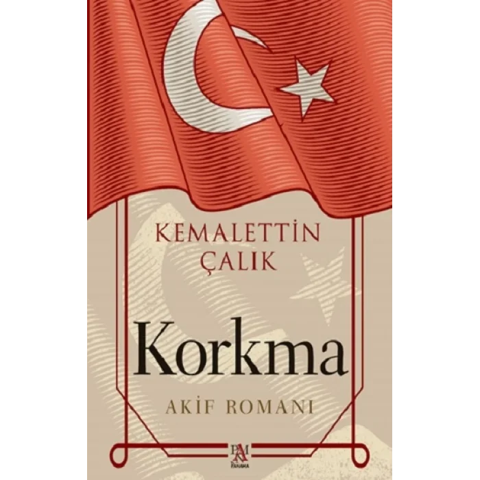 Korkma - Akif Romanı