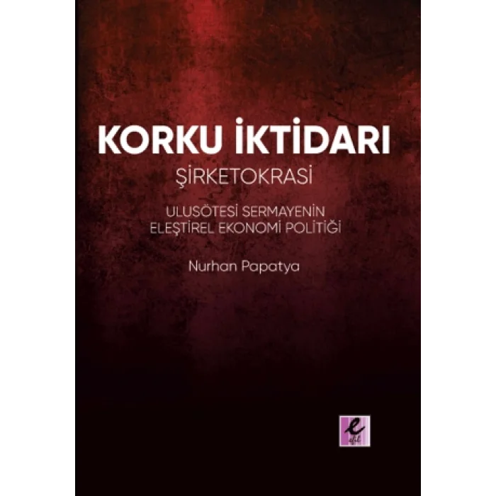Korku İktidarı - Şirketokrasi