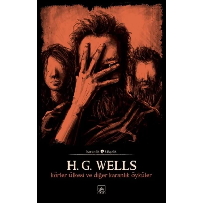 Körler Ülkesi ve Diğer Karanlık Öyküler