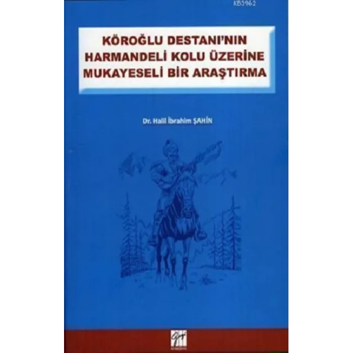Köroğlu Destanının Harman Delikolu Üzerine