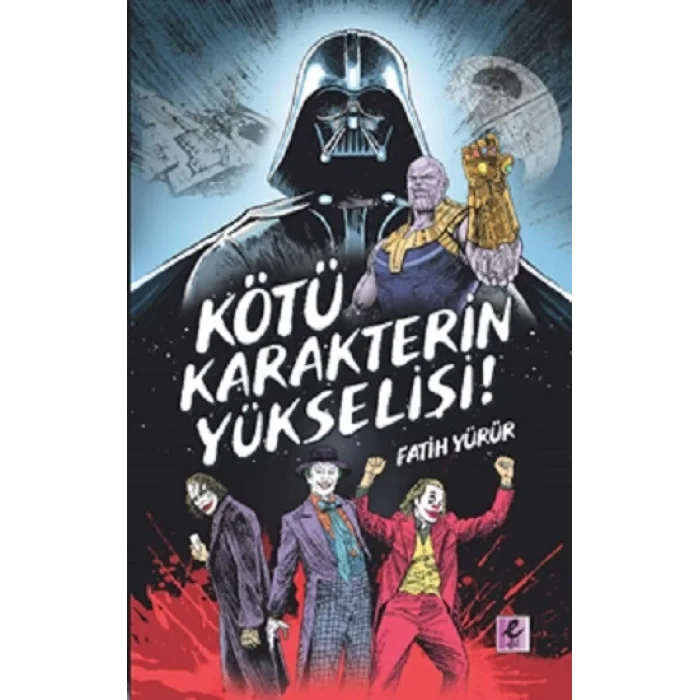 Kötü Karakterin Yükselişi