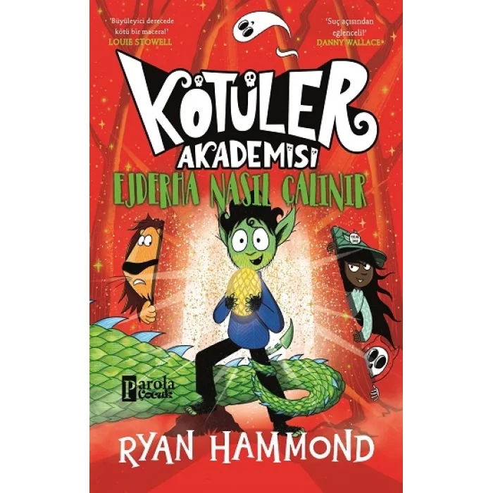 Kötüler Akademisi : Ejderha Nasıl Çalınır