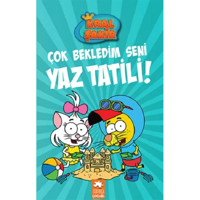 Kral Şakir 11 -Çok Bekledim Seni Yaz Tatili! (Ciltli )