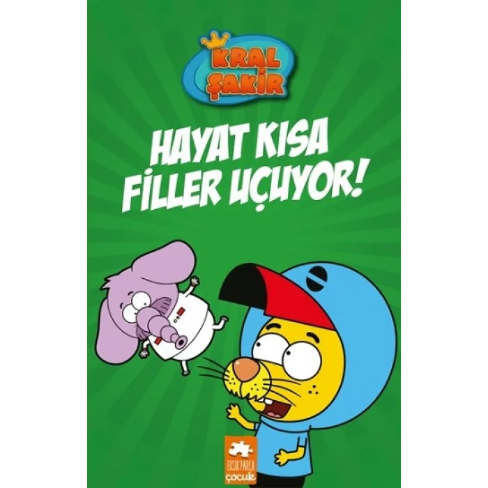 Kral Şakir 4-Hayat Kısa Filler Uçuyor!  (Ciltli)