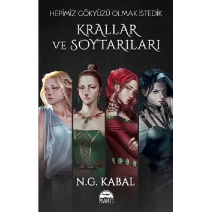 Krallar ve Soytarıları - II - Hepimiz Gökyüzü Olmak İstedik