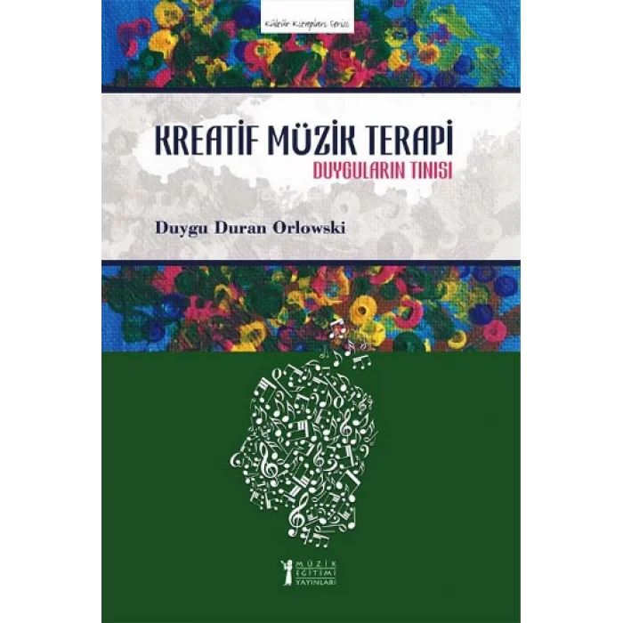 Kreatif Müzik Terapi - Duyguların Tınısı