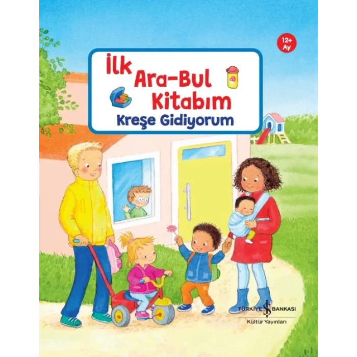 Kreşe Gidiyorum – İlk Ara-Bul Kitabım (Ciltli)