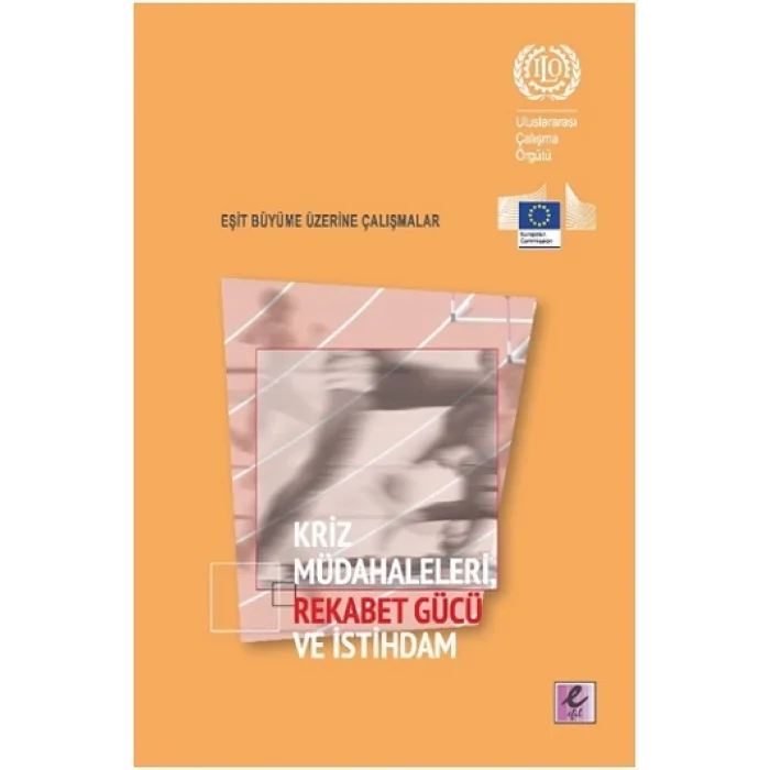 Kriz Müdahaleleri Rekabet Gücü ve İstihdam