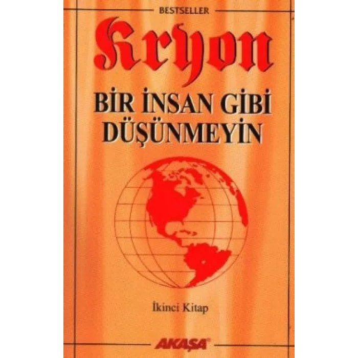 Kryon: 2. Kitap Bir İnsan Gibi Düşünmeyin