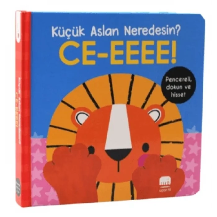 Küçük Aslan Neredesin?/CE-EEEE! Dokun & Keşfet (Ciltli)