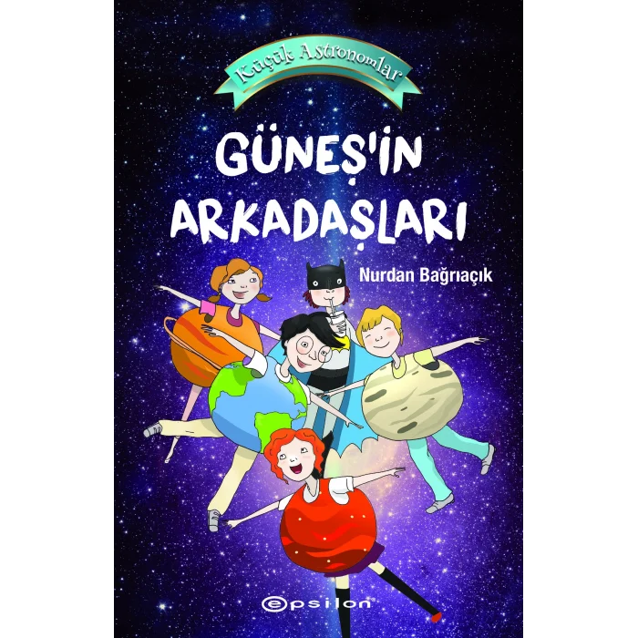 Küçük Astronomlar 3 - Güneşin Arkadaşları