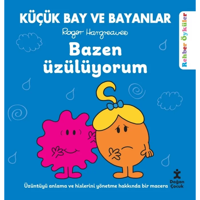 Küçük Bay ve Bayanlar Rehber Öyküler - Bazen Üzülüyorum