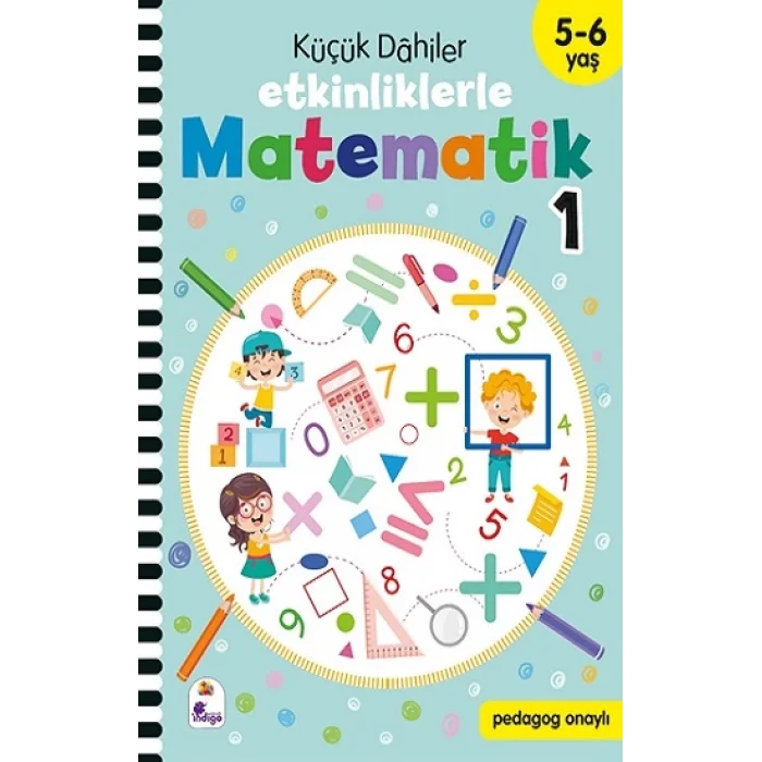 Küçük Dahiler – Etkinliklerle Matematik 1. Kitap (5-6 Yaş )