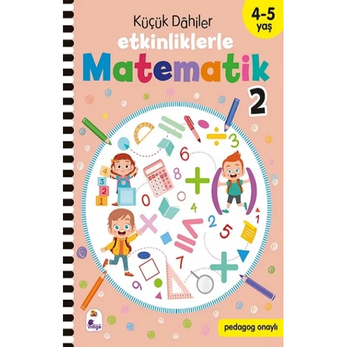Küçük Dahiler – Etkinliklerle Matematik 2 (4-5 Yaş )