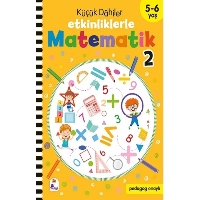 Küçük Dahiler – Etkinliklerle Matematik 2 (5-6 Yaş )