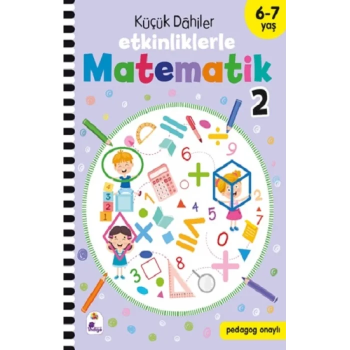Küçük Dahiler – Etkinliklerle Matematik 2 (6-7 Yaş )