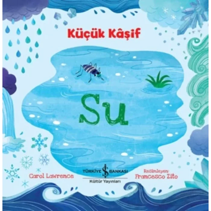 Küçük Kaşif - Su