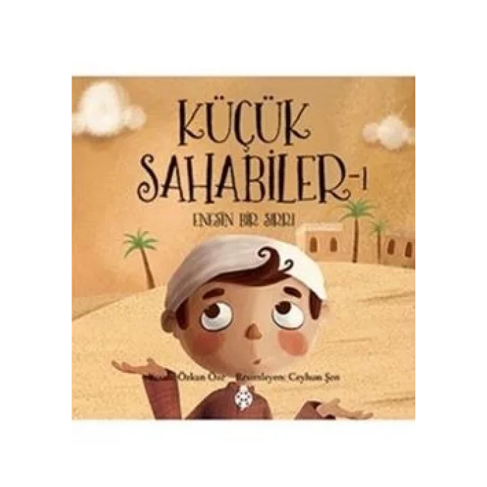 Küçük Sahabiler 1: Enesin Bir Sırrı