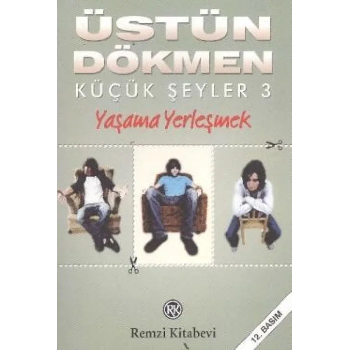 Küçük Şeyler 3 - Yaşama Yerleşmek