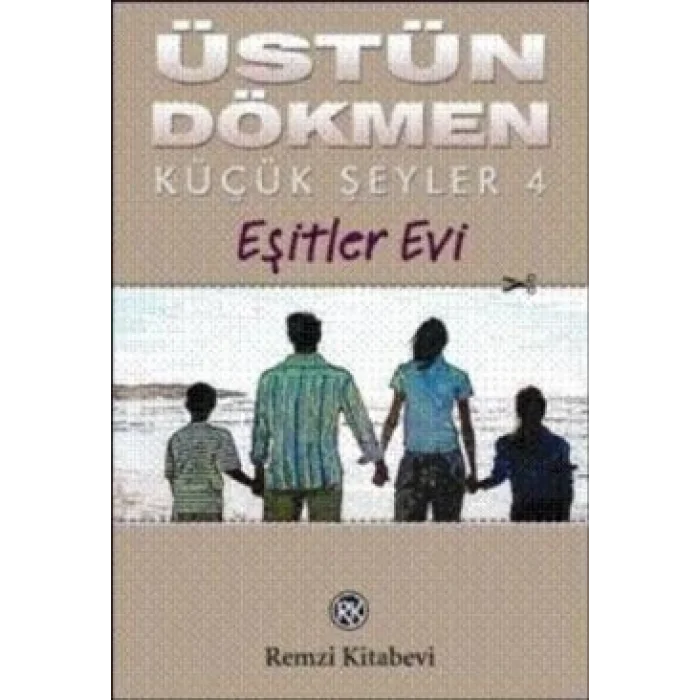 Küçük Şeyler 4 Eşitler Evi