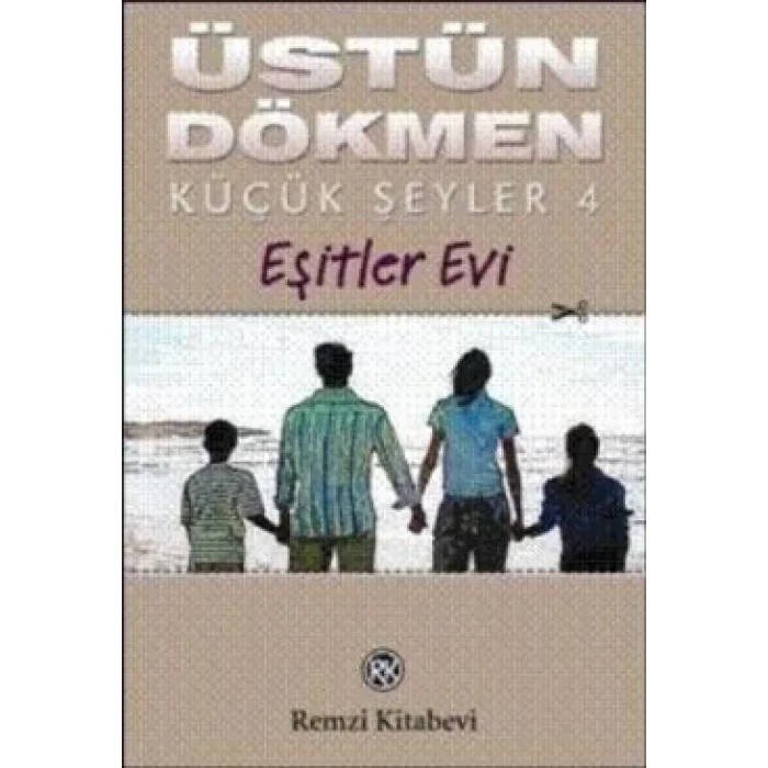 Küçük Şeyler 4 Eşitler Evi