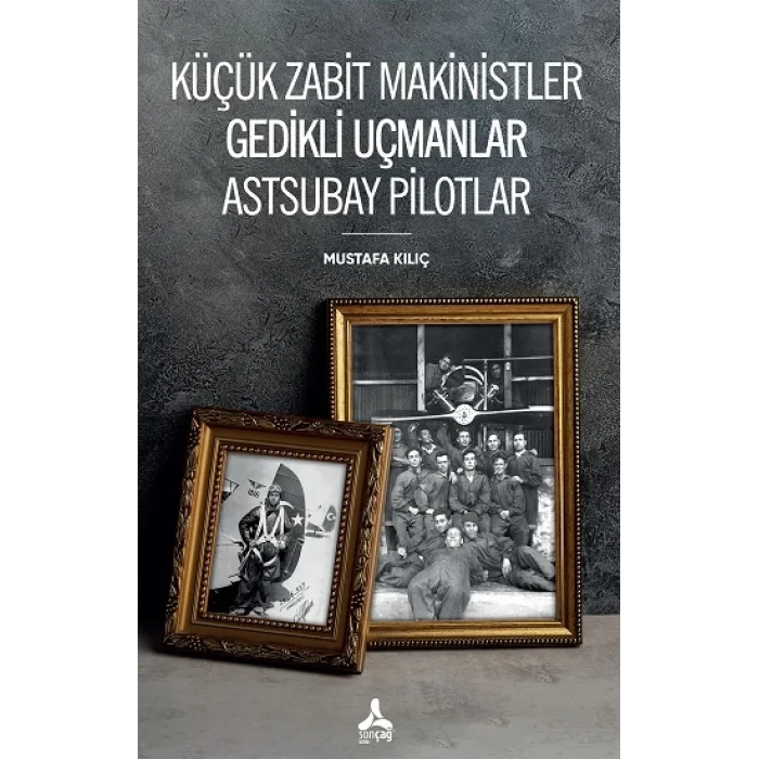 Küçük Zabit Makinistler Gedikli Uçmanlar Astsubay Pilotlar