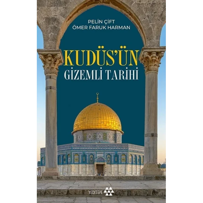 Kudüsün Gizemli Tarihi