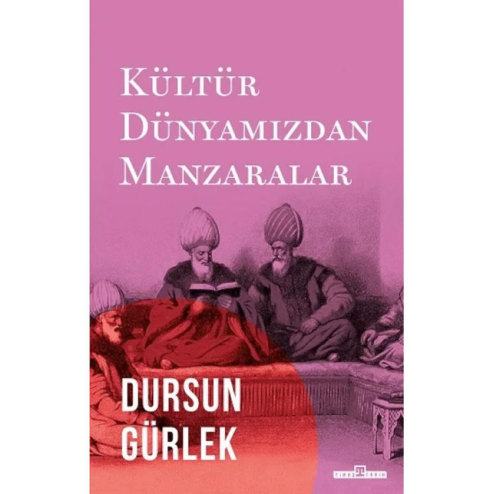 Kültür Dünyamızdan Manzaralar
