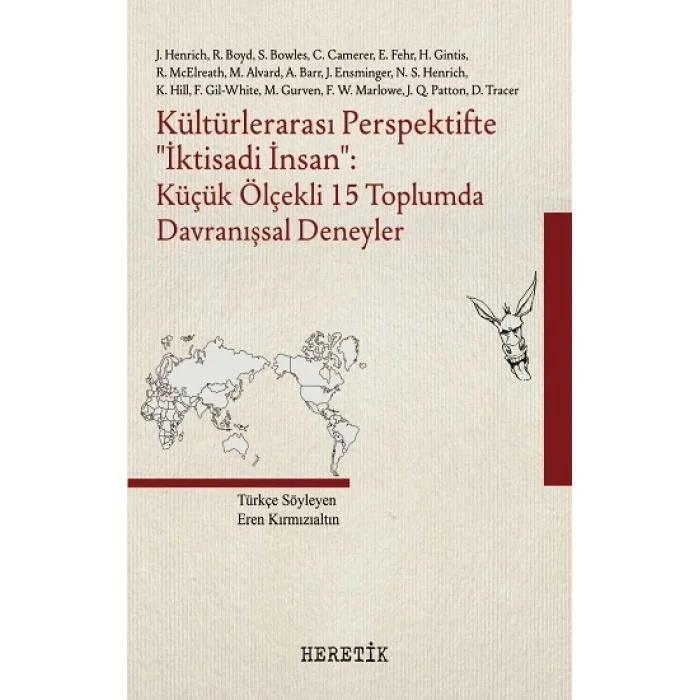 Kültürlerarası Perspektifte ‘‘İktisadi İnsan - Küçük Ölçekli 15 Toplumda Davranışsal Deneyler
