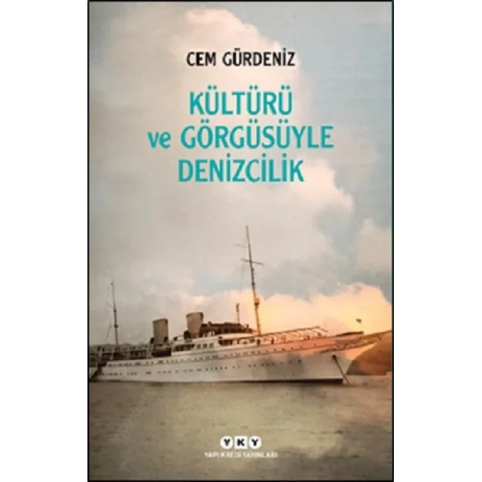 Kültürü Ve Görgüsüyle Denizcilik