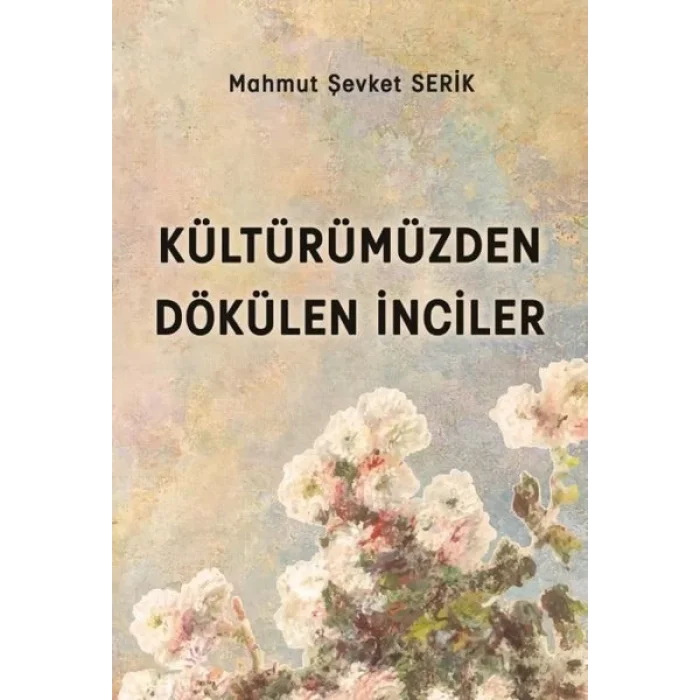 Kültürümüzden Dökülen İnciler