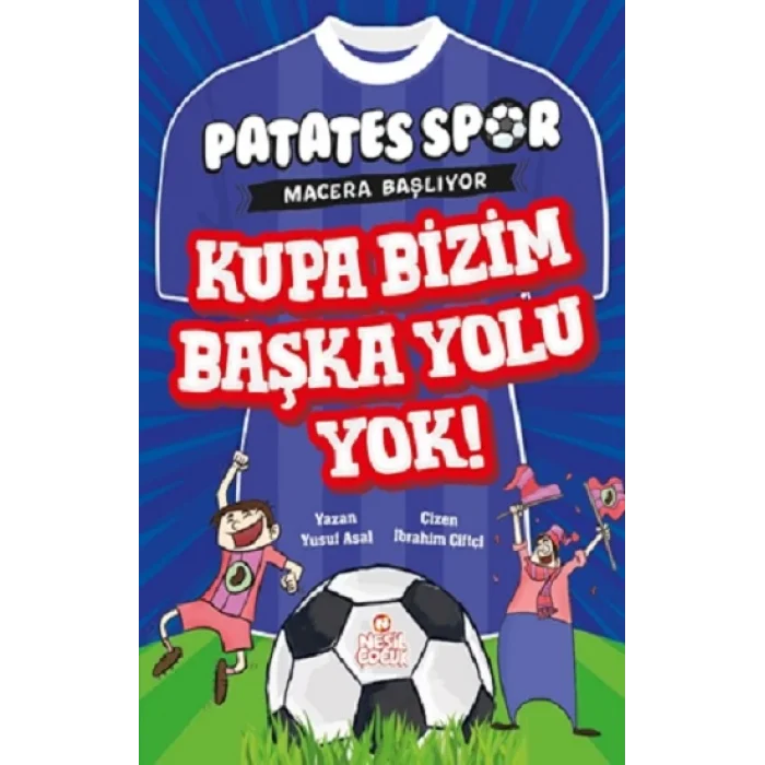 Kupa Bizim Başka Yolu Yok!