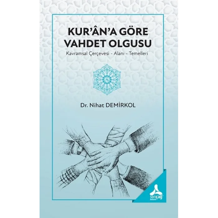 Kurana Göre Vahdet Olgusu (Kavramsal Çerçevesi-Alanı-Temelleri)