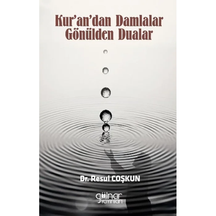 Kurandan Damlalar Gönülden Dualar