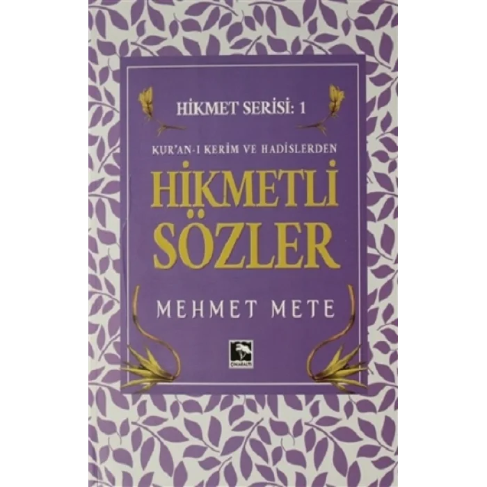 Kuran-ı Kerim ve Hadislerden Hikmetli Sözler