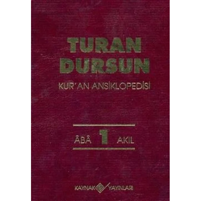 Kur’an Ansiklopedisi Cilt: 1 Aba-Akıl