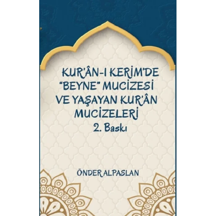 Kuran-ı Kerimde “Beyne” Mucizesi ve Yaşayan Kuran Mucizeleri 2
