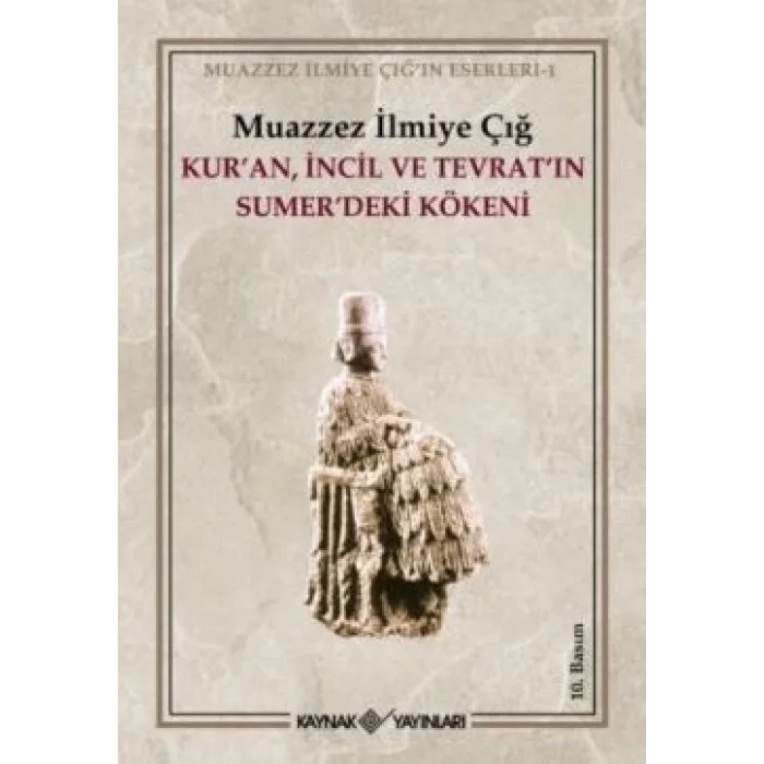 Kur’an İncil ve Tevrat’ın Sumer’deki Kökeni