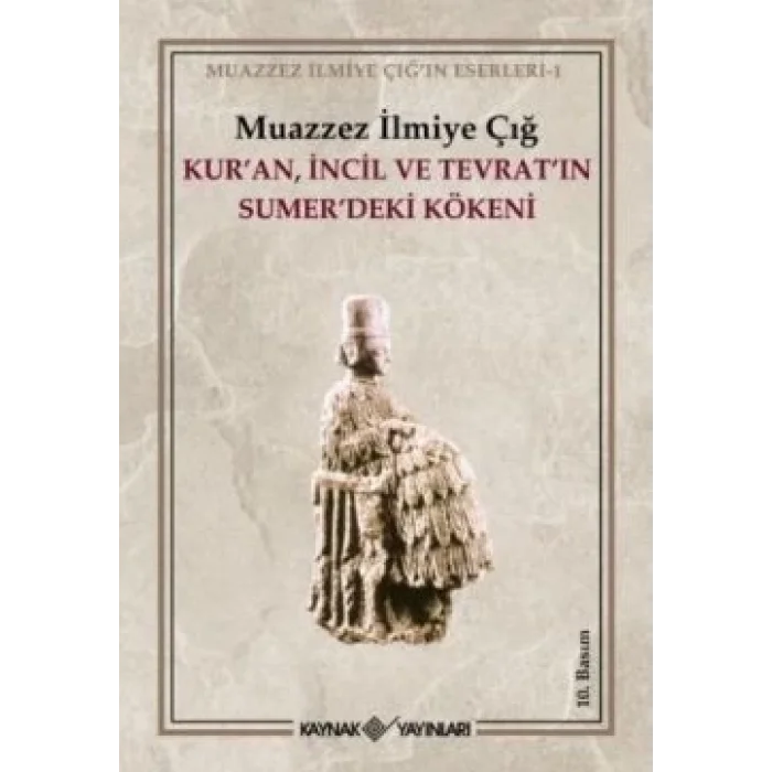 Kuran İncil ve Tevratın Sumerdeki Kökeni