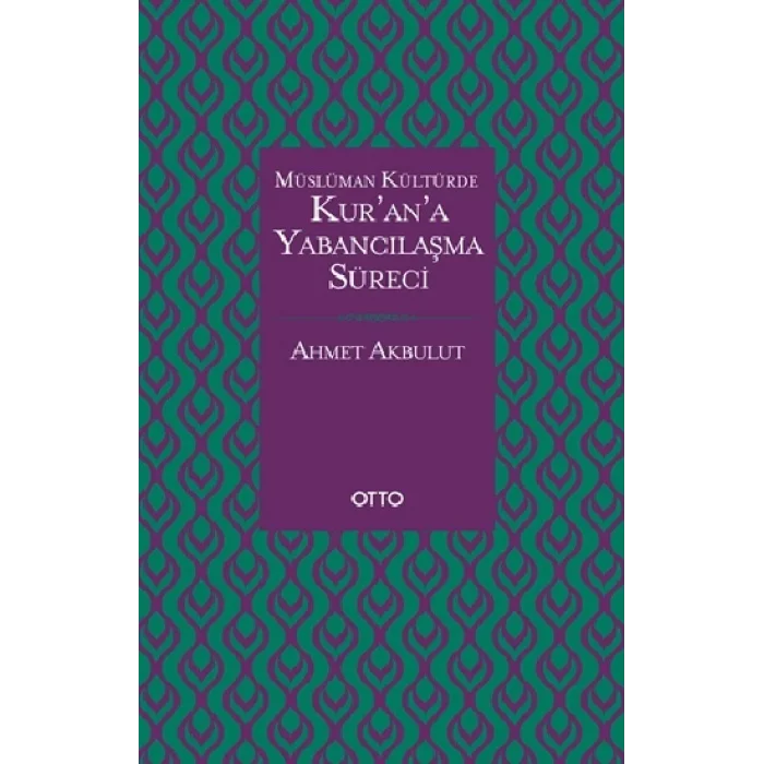 Kurana Yabancılaşma Süreci