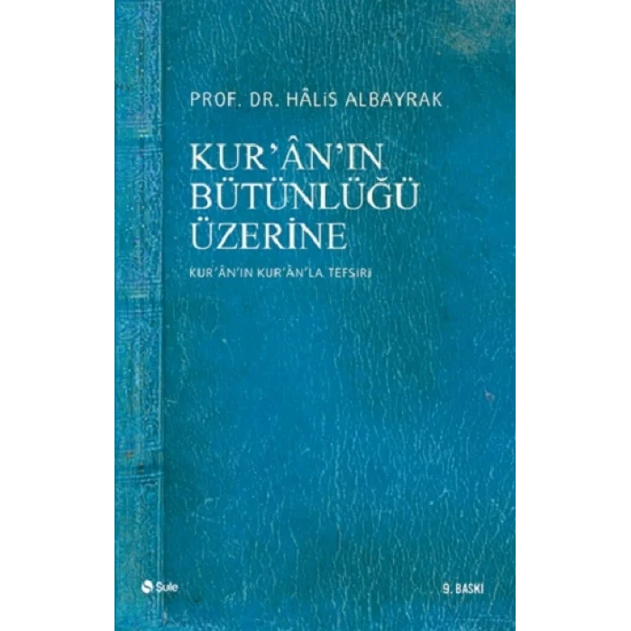 Kur’an’ın Bütünlüğü Üzerine