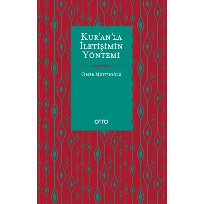 Kur’an’la İletişimin Yöntemi