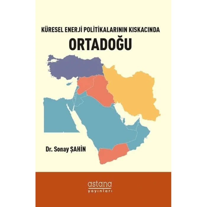 Küresel Enerji Politikalarının Kıskacında Ortadoğu