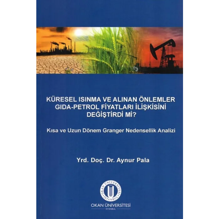 Küresel Isınma ve Alınan Önlemler Gıda-Petrol Fiyatları İlişkisini Değiştirdi mi?