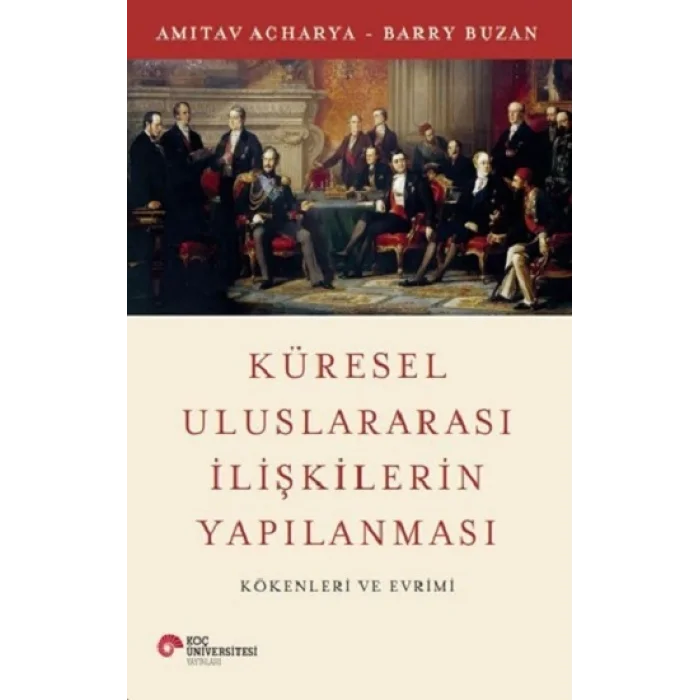 Küresel Uluslararası İlişkilerin Yapılanması