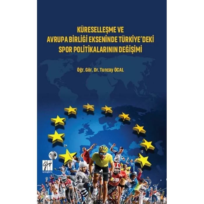 Küreselleşme ve Avrupa Birliği Ekseninde Türkiyedeki Spor Politikalarının Değişimi
