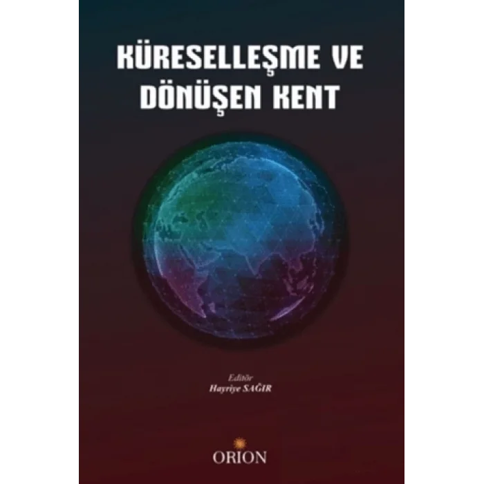 Küreselleşme ve Dönüşen Kent