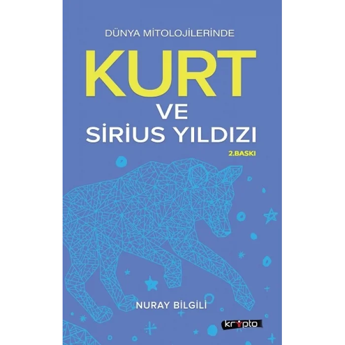 Dünya Mitolojilerinde Kurt ve Sirius Yıldızı